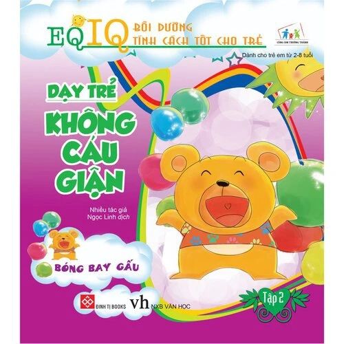 EQ-IQ Bồi dưỡng tính cách tốt cho trẻ - Dạy trẻ không cáu giận - Tập 2 - Bóng bay gấu