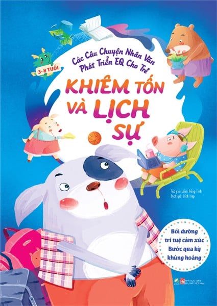 Các câu chuyện nhân văn phát triển EQ cho trẻ - Khiêm tốn và lịch sự