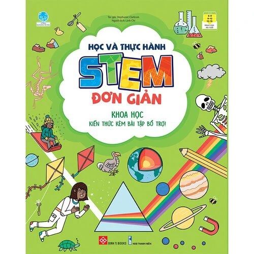 Học và thực hành STEM đơn giản - Khoa học - Kiến thức kèm bài tập bổ trợ!