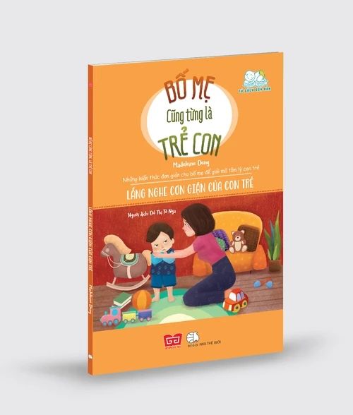 Bố mẹ cũng từng là trẻ con - Lắng nghe cơn giận của con trẻ