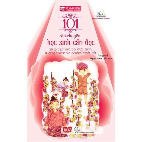 Kỹ năng sống 101 câu chuyện học sinh cần đọc giúp các em có đức tính lương thiện và...