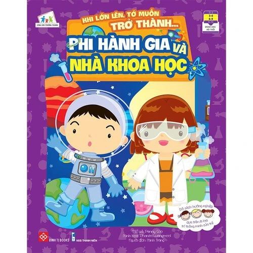 Khi lớn lên, tớ muốn trở thành... - Phi hành gia và Nhà khoa học