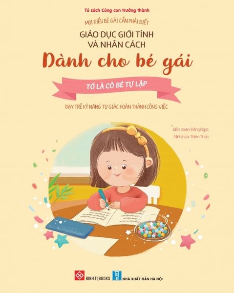 Giáo dục giới tính và nhân cách dành cho bé gái Mọi điều bé gái cần phải biết...