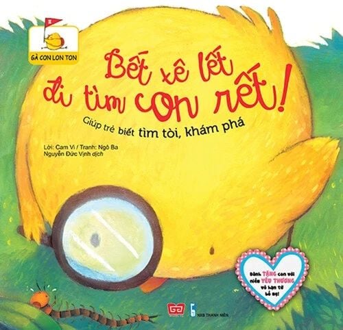 Gà con lon ton - Bết xê lết đi tìm con rết! (Giúp trẻ biết tìm tòi, khám phá)