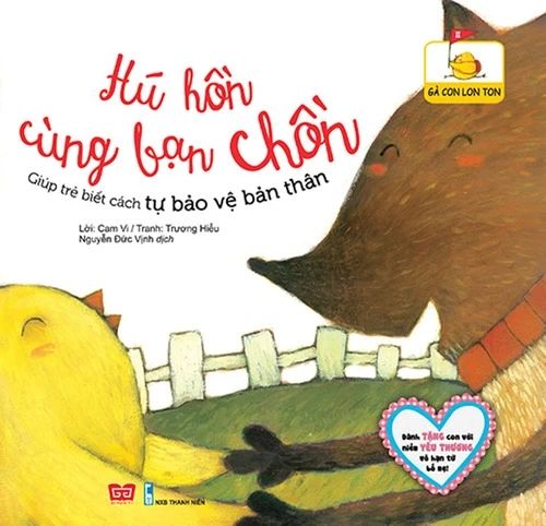 Gà con lon ton - Hú hồn cùng bạn chồn (Giúp trẻ biết cách tự bảo vệ bản thân)