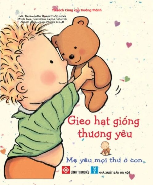 Gieo hạt giống thương yêu - Mẹ yêu mọi thứ ở con