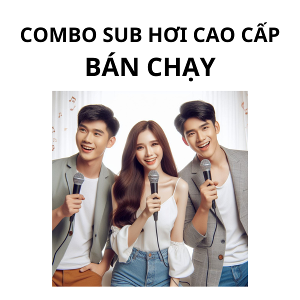 Combo Đẩy Và Sub Cao Cấp