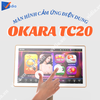 MÀN HÌNH CẢM ỨNG ĐIỆN DUNG OKARA TC20