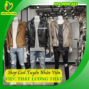 Cửa Hàng Thời Trang Cool Tuyển 02 Nhân Viên Thu Nhập 6Tr – 9Tr