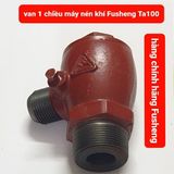 Van một chiều máy nén khí Fusheng, VA100, TA100