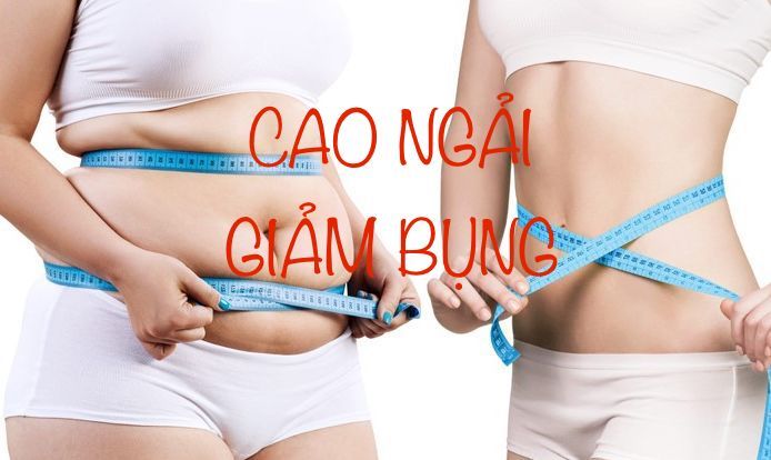 CAO NGẢI GIẢM BỤNG