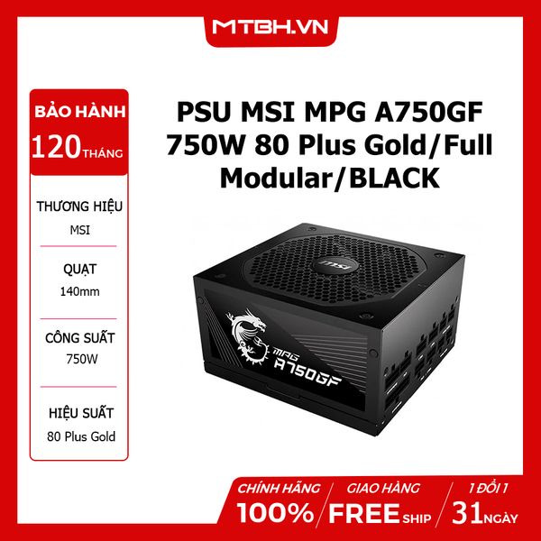 NGUỒN MSI 750W MPG A750GF 80 Plus Gold/Full Modular/BLACK