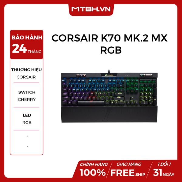 BÀN PHÍM CƠ CORSAIR K70 MK.2 MX RGB