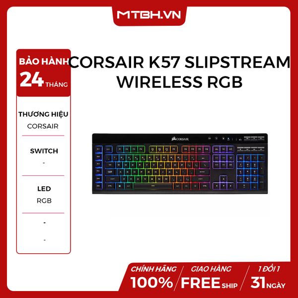 BÀN PHÍM CORSAIR K57 SLIPSTREAM WIRELESS RGB