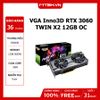 VGA Inno3D RTX 3060 TWIN X2 12GB OC