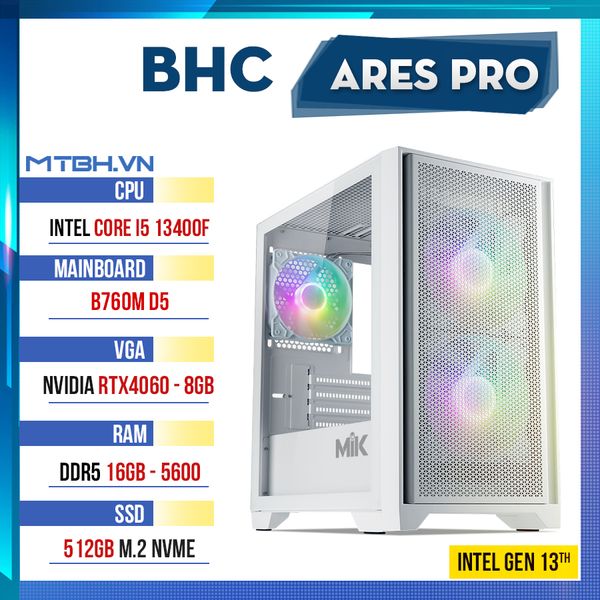 PC Gaming BHC Ares Pro Gen 13th White Edition ( I5 13400F | RTX 4060 8GB | 16GB DDR5 | 500GB | B760 )