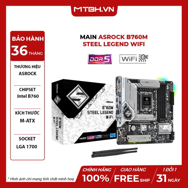 Main ASROCK B760M Steel Legend WIFI D5 2ND BH 1 THÁNG (KO RÂU WIFI)