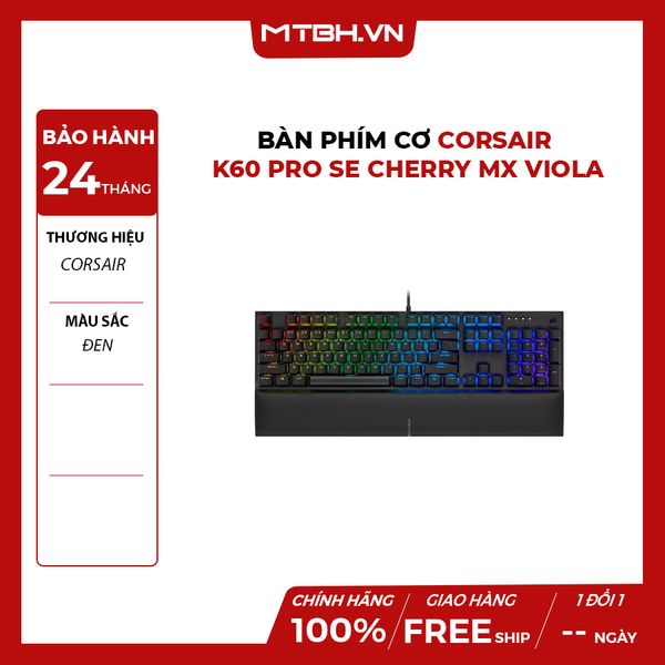 BÀN PHÍM CƠ CORSAIR K60 PRO SE CHERRY MX VIOLA