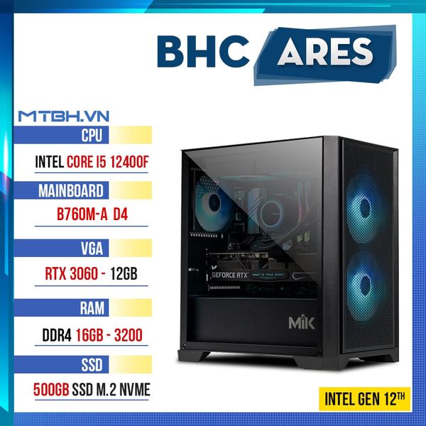 PC Gaming BHC Ares Gen 12th ( i5 12400F | RTX 3060 12GB | 16GB DDR4 | 500GB | B760M ) )