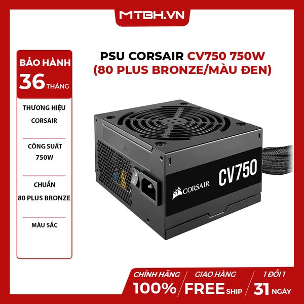 NGUỒN Corsair 750W CV750 (80 Plus Brone/Màu Đen)