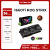 VGA ASUS GTX 1660 TI 6GB ROG STRIX GAMING A6G NEW