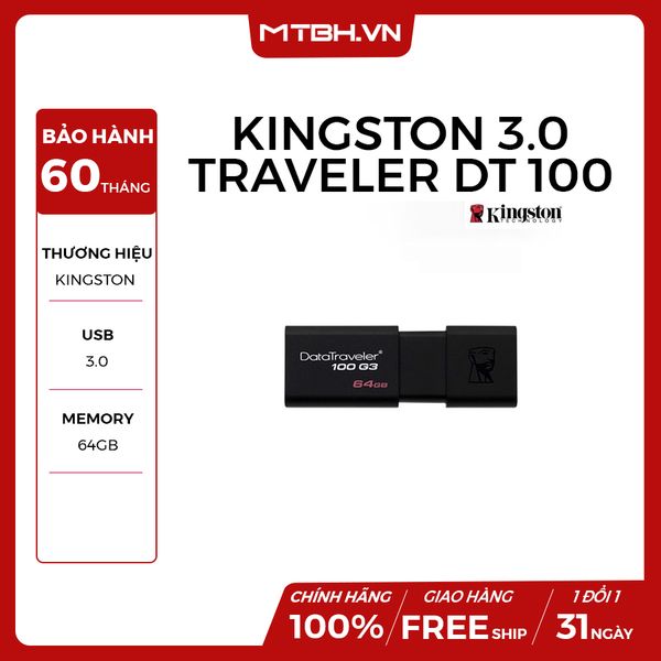 USB KINGSTON 64GB DATA TRAVELER DT 100 G3 USB 3.0(BH 5 NĂM 1 ĐỔI 1)