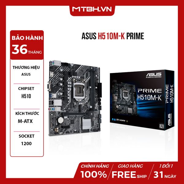 MAIN ASUS H510M-K PRIME (Intel H510, Socket 1200, m-ATX, 2 khe Ram DDR4)