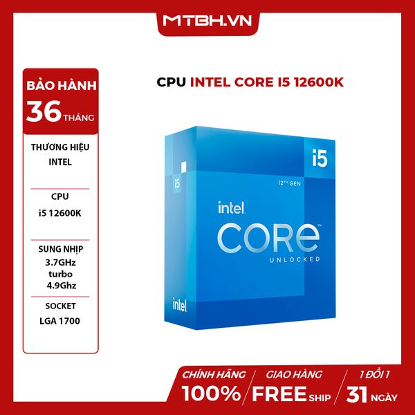 CPU Intel Core i5 12600K (3.7GHz turbo up to 4.9Ghz, 10 nhân 16 luồng, 20MB Cache, 125W) 12TH BOX CTY