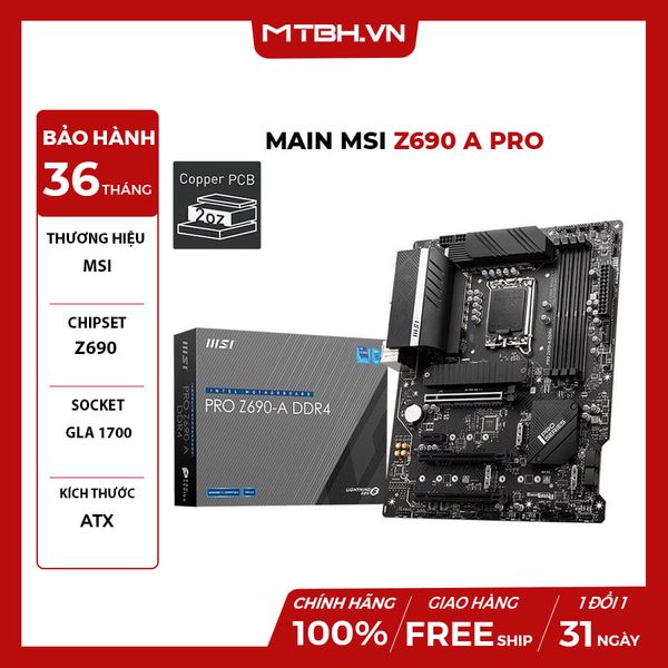 Main MSI Z690 A PRO(Intel Z690, Socket 1700, ATX, 4 khe RAM DDR4)