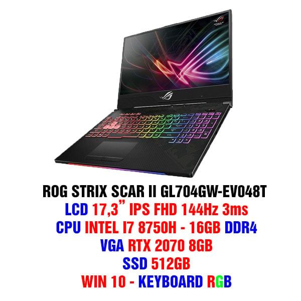 LAPTOP GAMING ASUS ROG STRIX SCAR II GL704GW-EV048T RTX 2070 8GB