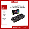 VGA ASUS RTX 2060 ROG STRIX A6G GAMING