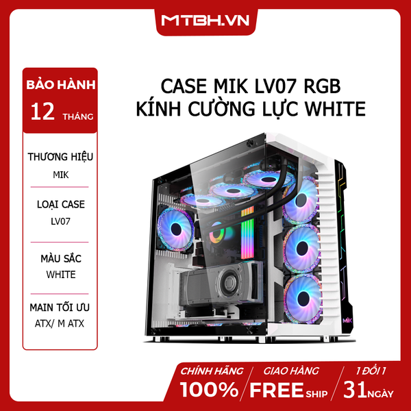 CASE MIK LV07 RGB KÍNH CƯỜNG LỰC WHITE