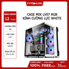 CASE MIK LV07 RGB KÍNH CƯỜNG LỰC WHITE