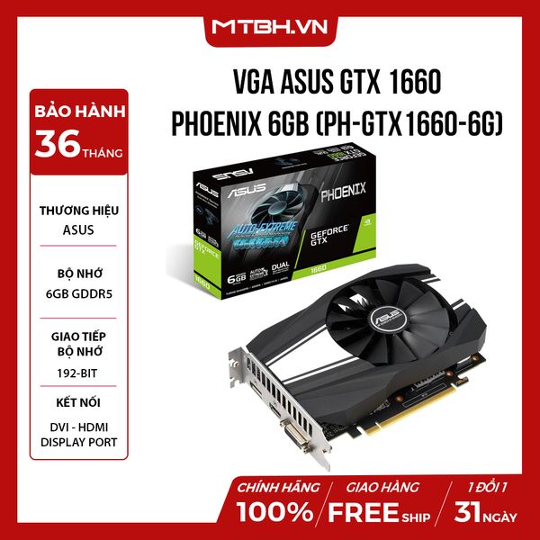 VGA ASUS GTX 1660 PHOENIX 6GB GDDR5 (PH-GTX1660-6G)