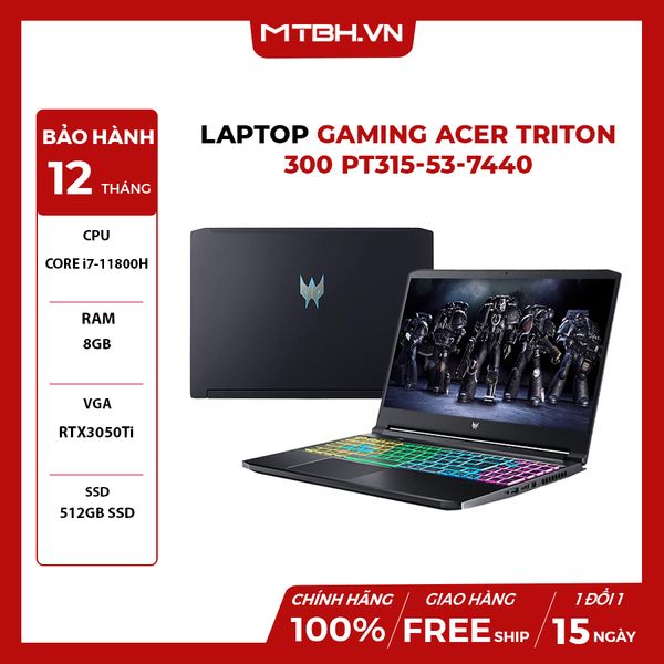 LAPTOP GAMING ACER TRITON 300 PT315-53-7440 (NH.QDRSV.003) CORE i7-11800H | RTX 3050Ti 4G | 8GB RAM | 512GB SSD | 15.6