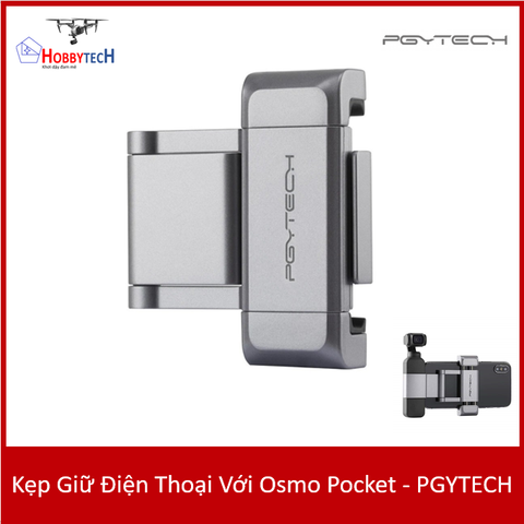  Kẹp điện thoại Osmo Pocket Phone Holder Plus – PGYtech 