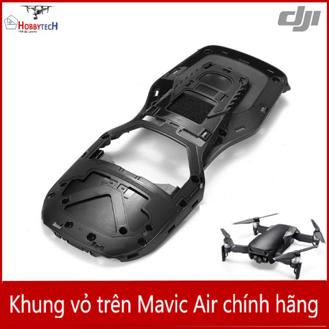  Khung vỏ trên Mavic Air – DJI 