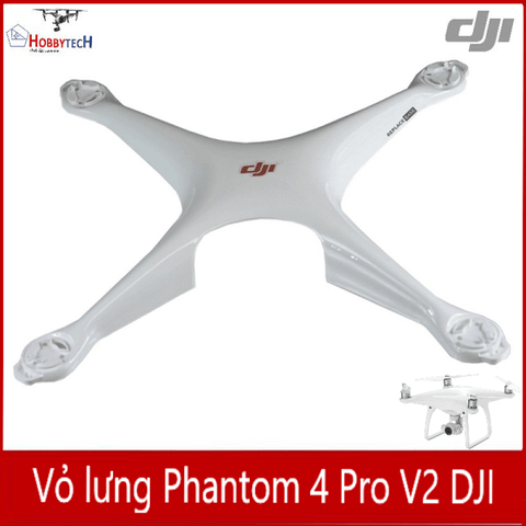  Vỏ lưng phantom 4 Pro V2.0  -  chính hãng DJI 