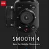 SMOOTH 4 - ZHIYUN - THIẾT BỊ CHỐNG RUNG QUAY PHIM CHO SMARTPHONE