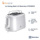  Lò Nướng Bánh Mì Electrolux ETS1303W - Hàng chính hãng 