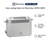  Máy nướng bánh mì Electrolux E2TS1-100W 