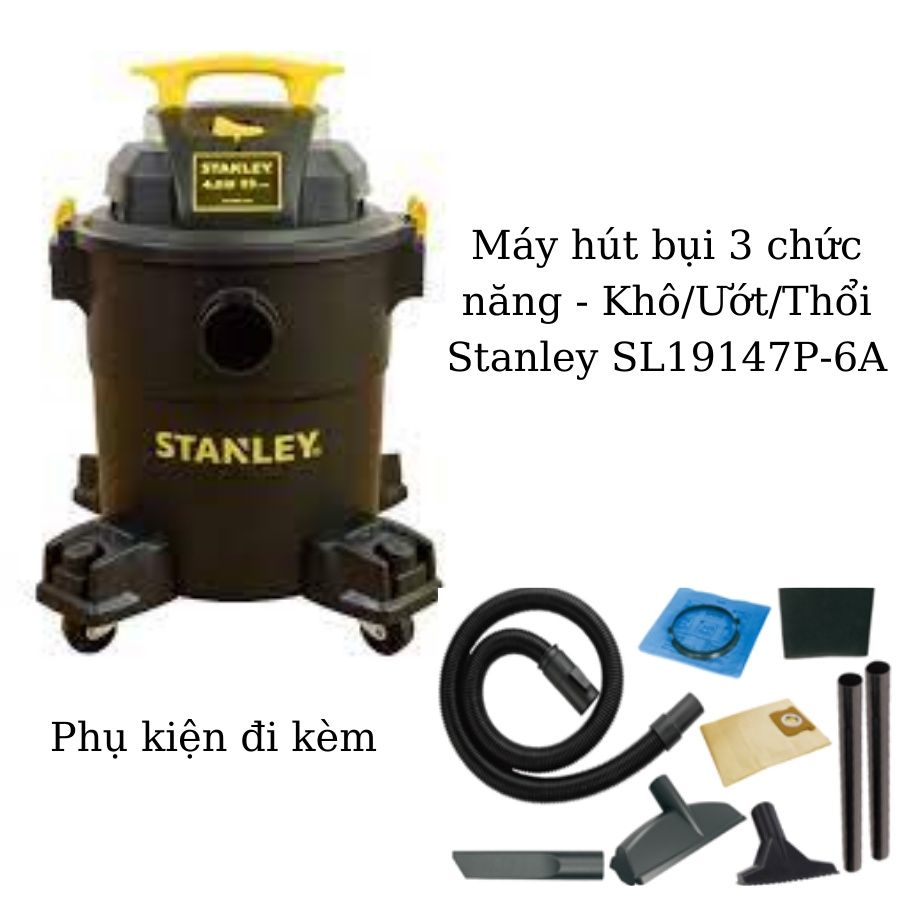 Máy hút bụi công nghiệp Stanley SL19417P-6A - 23 Lít- 4000w