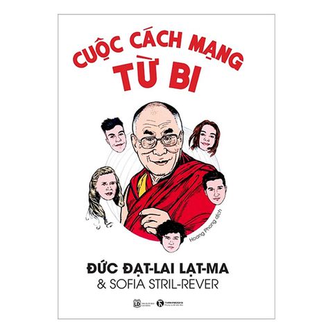 CUỘC CÁCH MẠNG TỪ BI - Đức Đạt-lai Lạt-ma & Sofia Stril-Rever