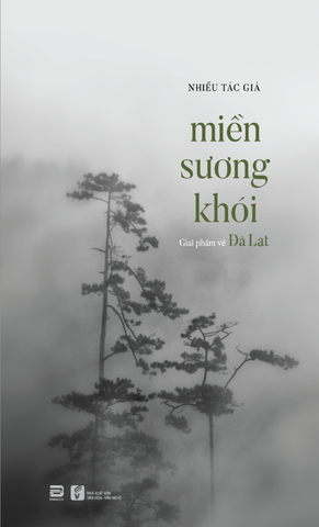 MIỀN SƯƠNG KHÓI - GIAI PHẨM VỀ ĐÀ LẠT (Ố NGOẠI QUAN)