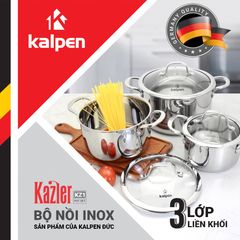 Bộ nồi Inox 304 cao cấp 3 lớp liền khối Kalpen Kazler KZ1