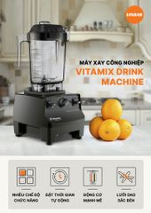 MÁY XAY CÔNG NGHIỆP VITAMIX DRINK MACHINE ADVANCE 220V