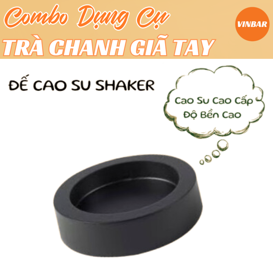 ĐẾ CAO SU SHAKER 4 MẢNH (DÙNG CHO TRÀ CHANH GIÃ TAY)