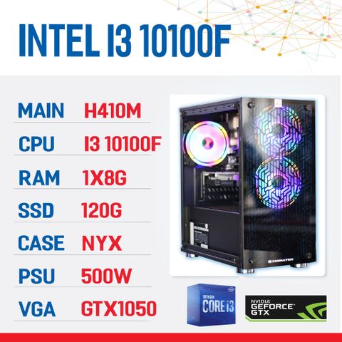 Cấu hình i3 10100F/ H510M/ 8G RAM/ SSD 120G/ 500W/ GTX1050 2G