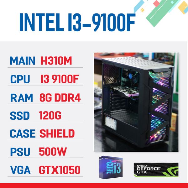 Cấu hình i3 9100f/ H310M/ 8G RAM/ SSD 120G/ 500W/ GTX1050 2G