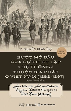 GNSV - Bước mở đầu của sự thiết lập hệ thống thuộc địa Pháp ở Việt Nam (1856 - 1897)